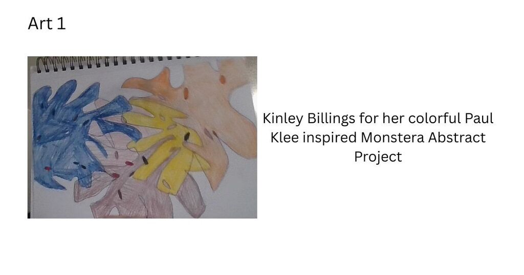 An art project displays multi-colored leaves on a white background. The project is titled "Kinley Billings for her colorful Paul Klee inspired Monstera Abstract Project".