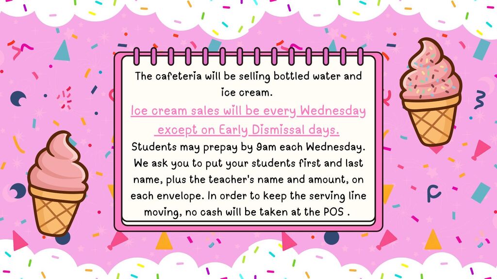 Pink background with confetti. Two ice cream cones on right. Text on left explains the cafeteria will be selling water and ice cream.