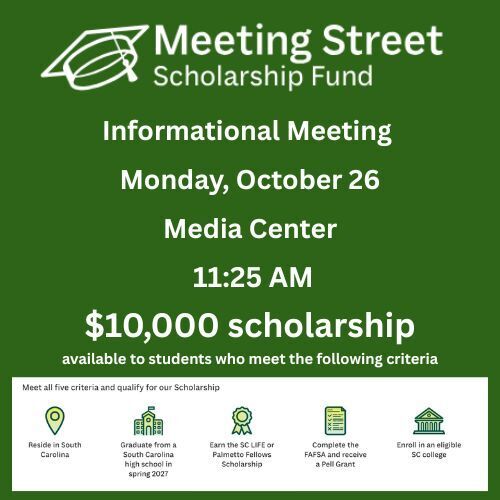 Green poster for a Meeting Street Scholarship Fund meeting. It reads: available to students who meet the criteria.