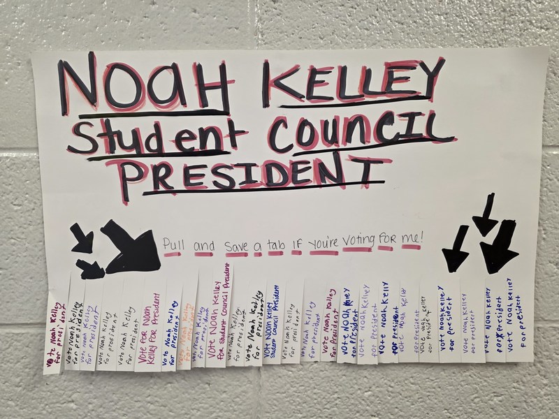 Campaign poster: Noah Kelley Student Council President. Take one if you're voting for me!