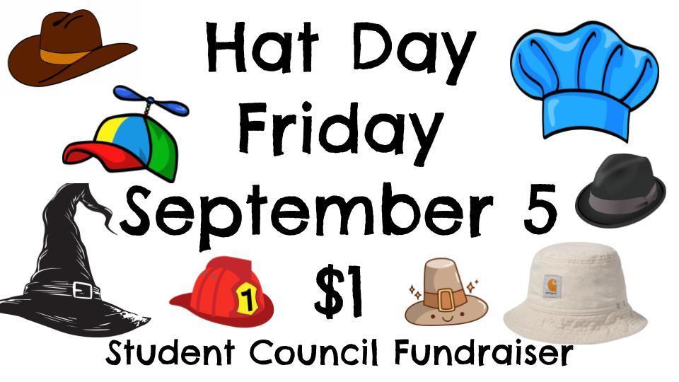 Hat Day 9/5 $1 for student council