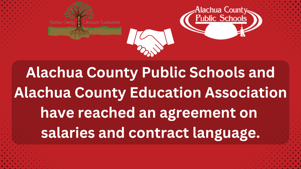 Alachua County Public Schools and Alachua County Education Association have reached an agreement on  salaries and contract language.