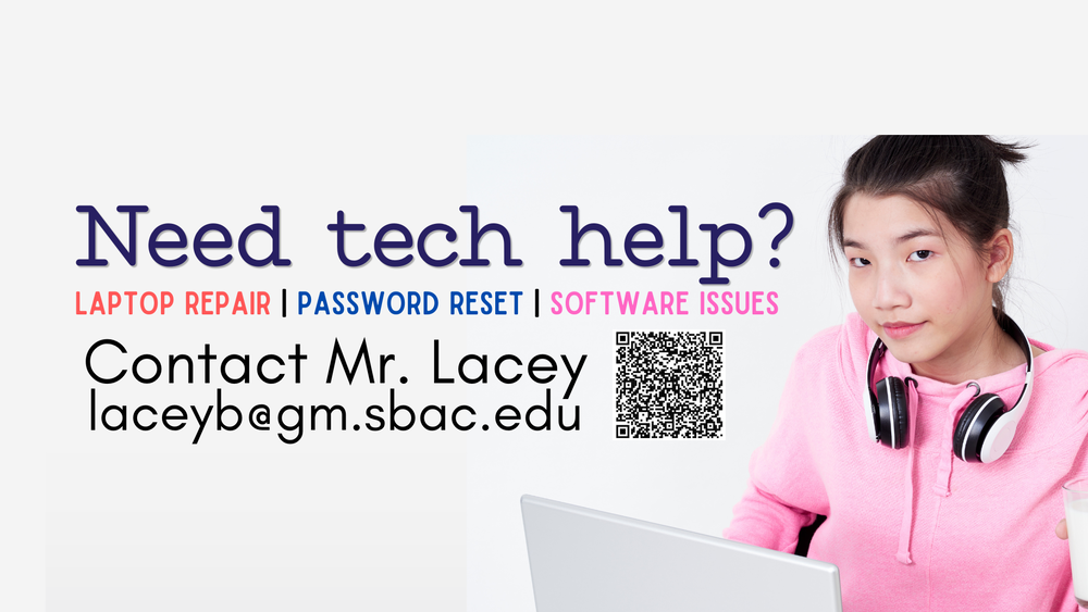Contact Mr. Lacey for Tech Help