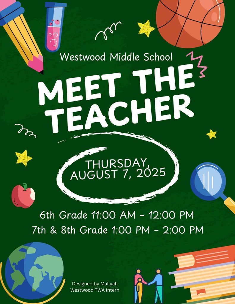 Westwood Whirlwinds Meet the Teacher | 6th Grade – 11:00 AM | 7th & 8th Grade – 1:00 PM