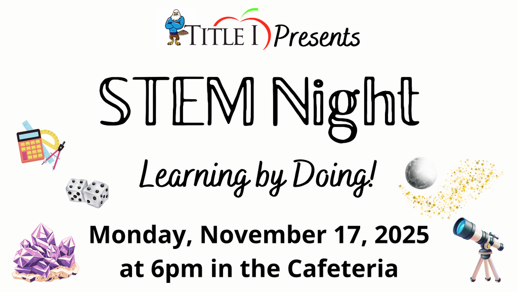 Archer Elementary and Title I Present STEM Night: Learning by Doing! The event will take place on Monday, November 17, 2025 at 6pm in the cafeteria.