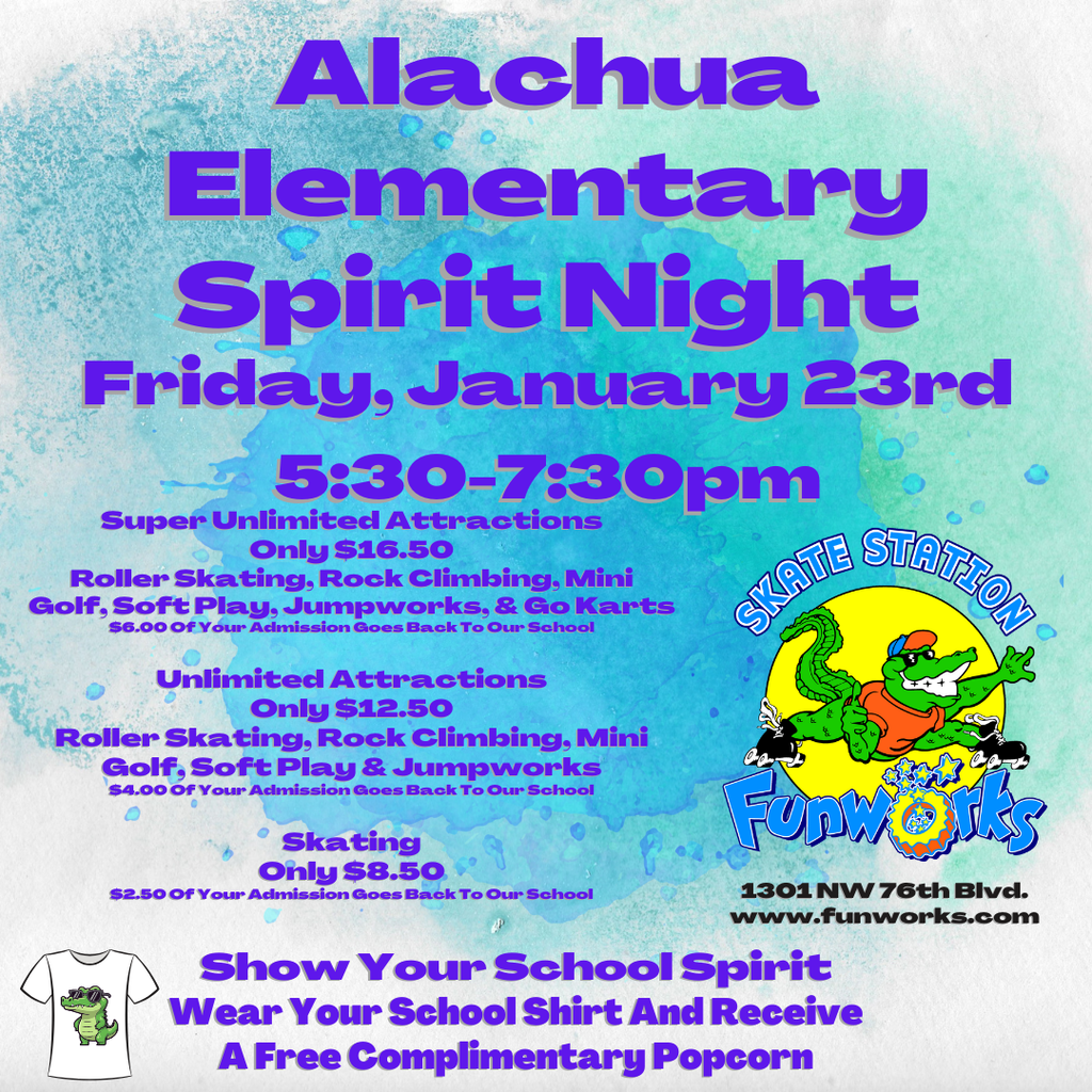 Flyer for Alachua Elementary Spirit Night at Skate Station Funworks. Event is Friday, January 23rd from 5:30 to 7:30 p.m. Flyer lists admission options for skating and attractions, notes that a portion of proceeds go back to the school, and encourages students to wear their school shirt to receive free popcorn. Includes the Skate Station Funworks logo and location.