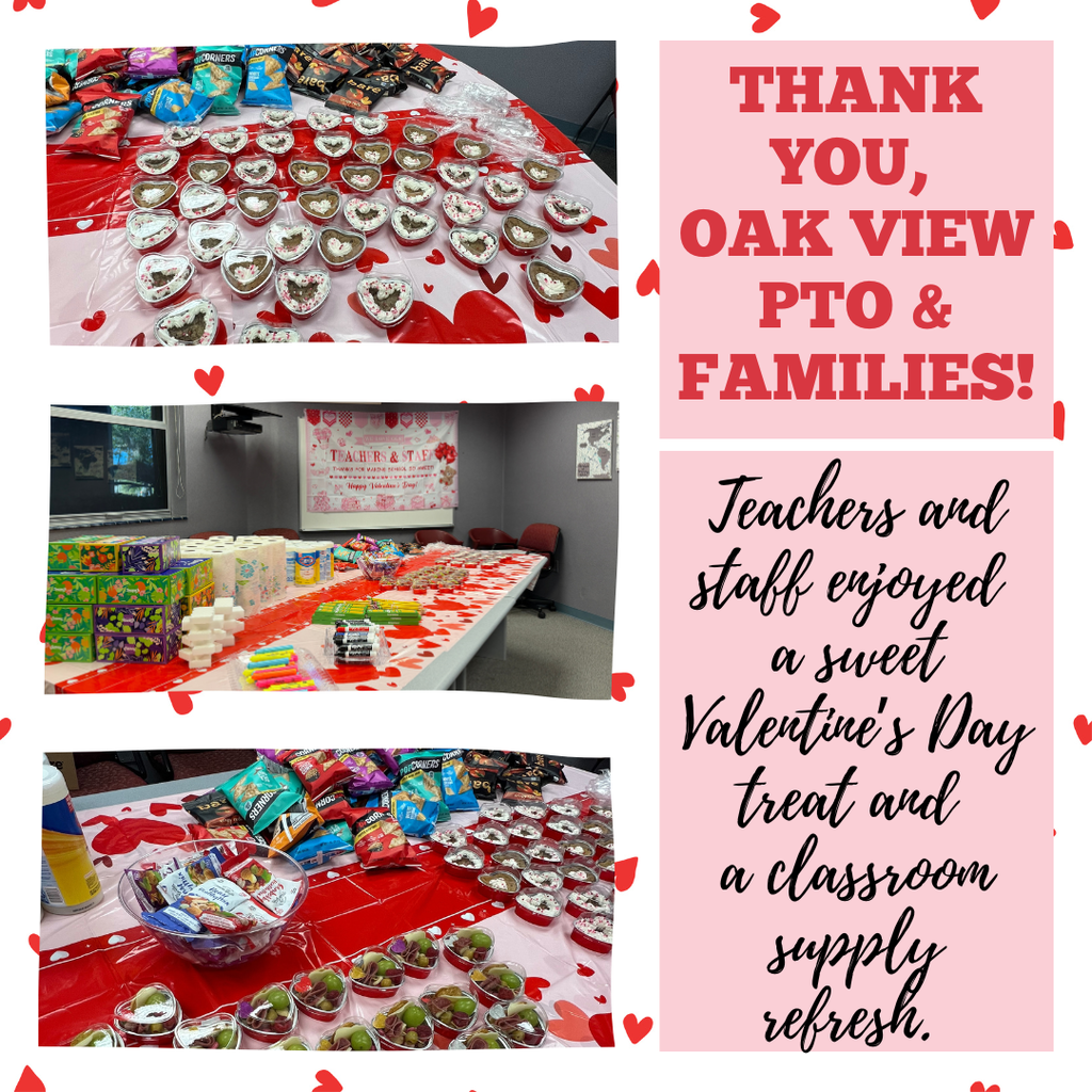 PTO Valentine's Day Treat: Pictures of sweet snacks and classroom supplies provided for teachers and staff by the Oak View PTO and families. 