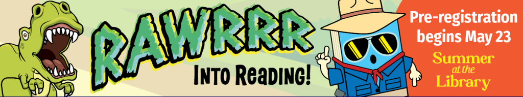 dinosaur roaring and summer at the library registration information