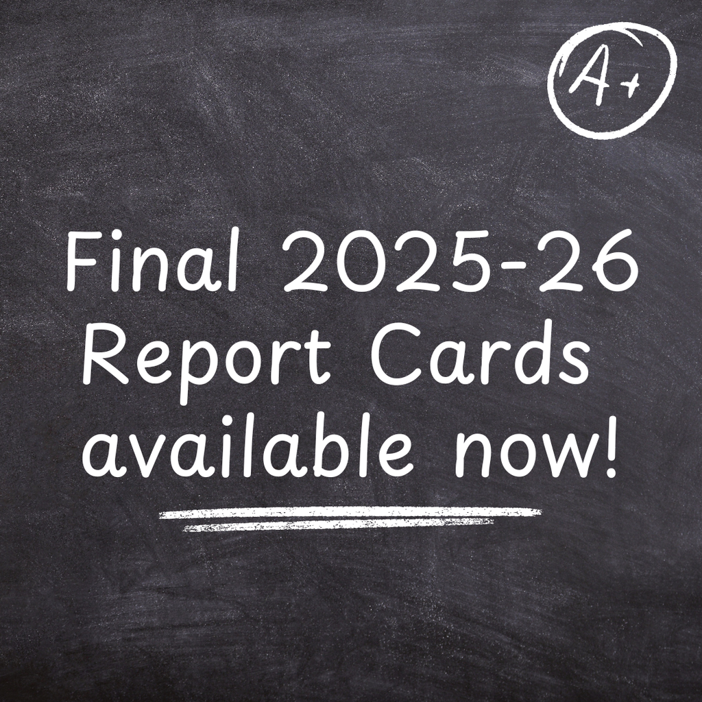 Final report cards of the 2025-26 school year are now available!