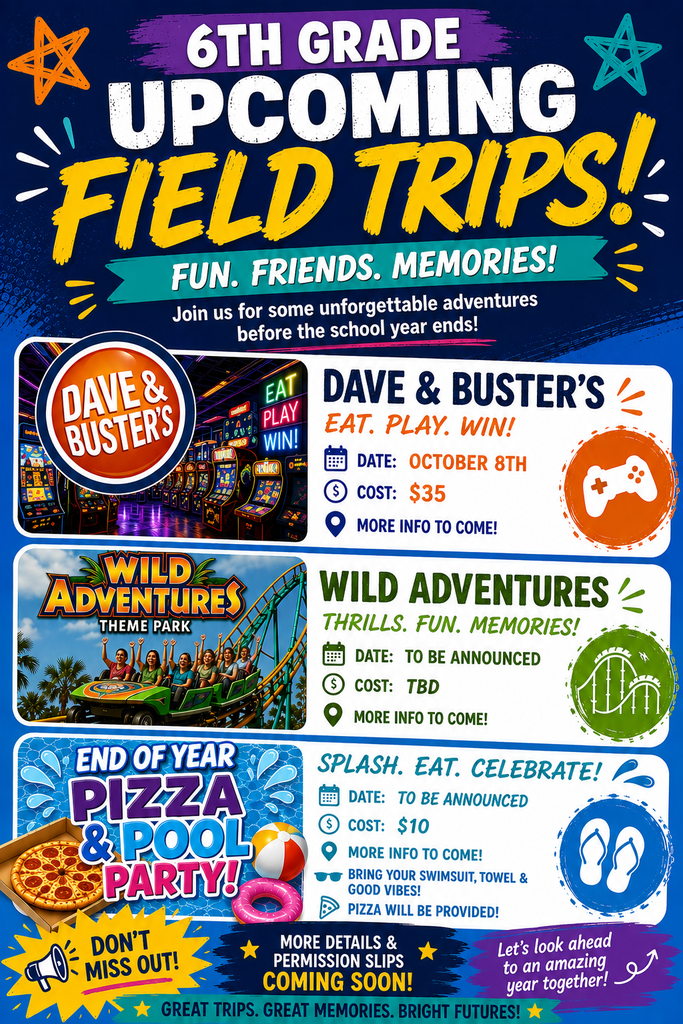 6th Grade Upcoming Field Trips