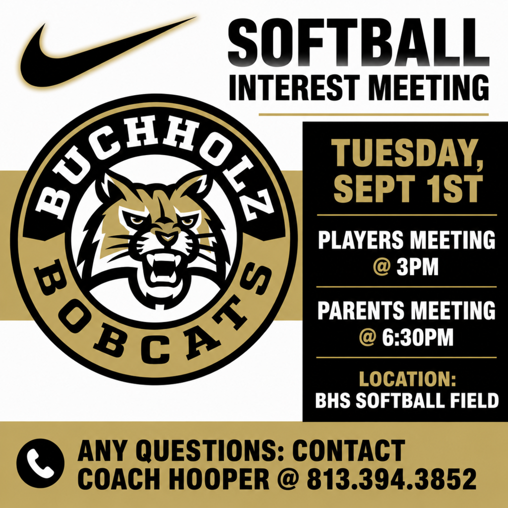 Softball interest meeting on Tuesday September 1. Players meet at 3pm, parents meet at 5:30pm on the BHS softball field. Any questions contact coach hooper 813-294-3852.