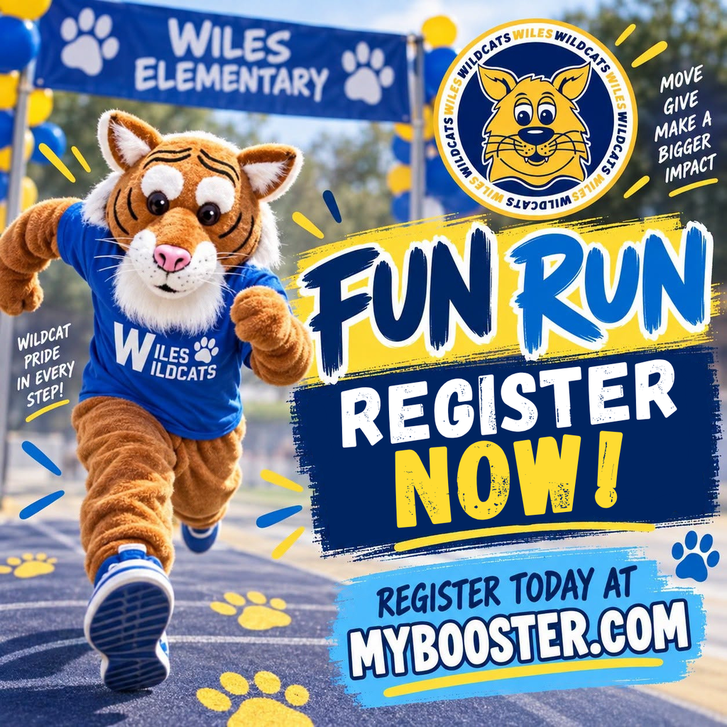 Energetic promotional graphic for Wiles Elementary Fun Run: Wildcat mascot in blue shirt runs beneath a banner, urging “Register Now” for the Fun Run at MYBOOSTER.COM.