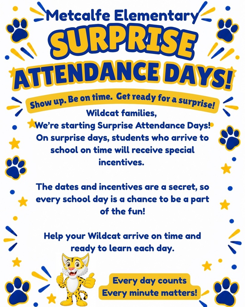 Surprise Attendance Days! Show up, be on time, get ready for a surprise!