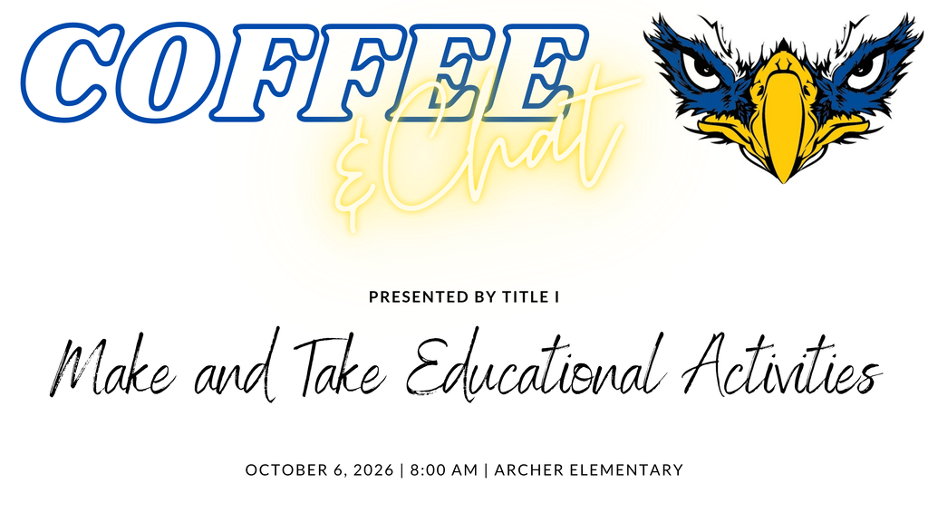 Coffee and Chat will be held on Tuesday, October 6, 2026 at 8:00am in the Parent Resource Room.