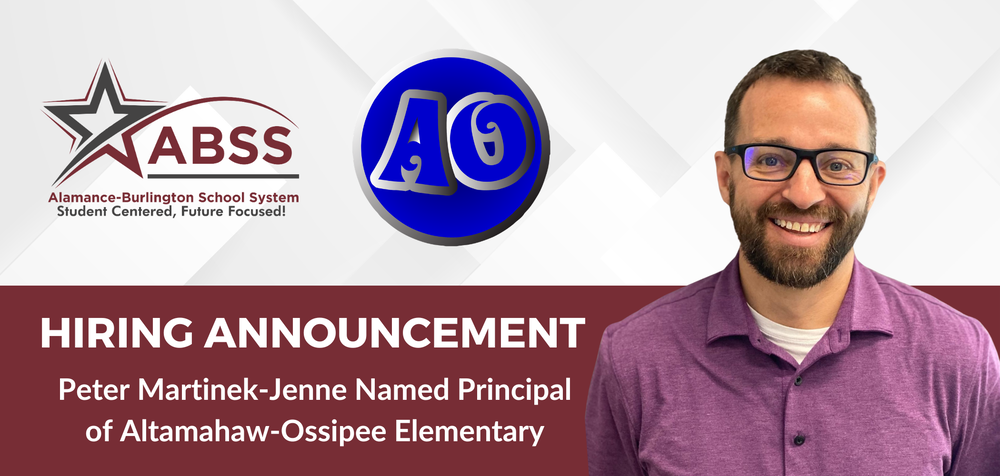 Article header with portrait of Peter in a purple polo shirt.  To his left at the AO Elementary logo and ABSS logo. At the bottom is text which reads HIRING ANNOUNCEMENT Peter Martinek-Jenne Named Principal of Altamahaw-Ossipee Elementary