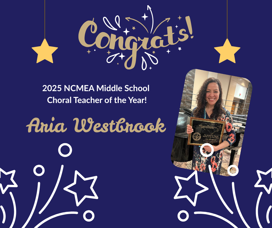 Blue gold and w hite congratulations banner with Aria Westbrook's picture for NCMEA middle school choral teacher of the year