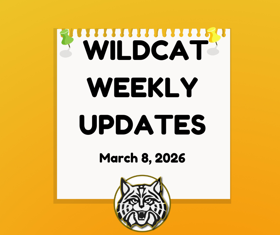Wildcat Weekly Updates:  Week of March 8th