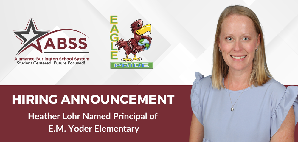 Article heading graphic with portait of Heather wearing a blue shirt with ruffled sleeves and a necklace.  To her left are the ABSS and E.M. Holt logos.  At the bottom is text which reads, "HIRING ANNOUNCEMENT Heather Lohr Named Principal of E.M. Yoder Elementary"