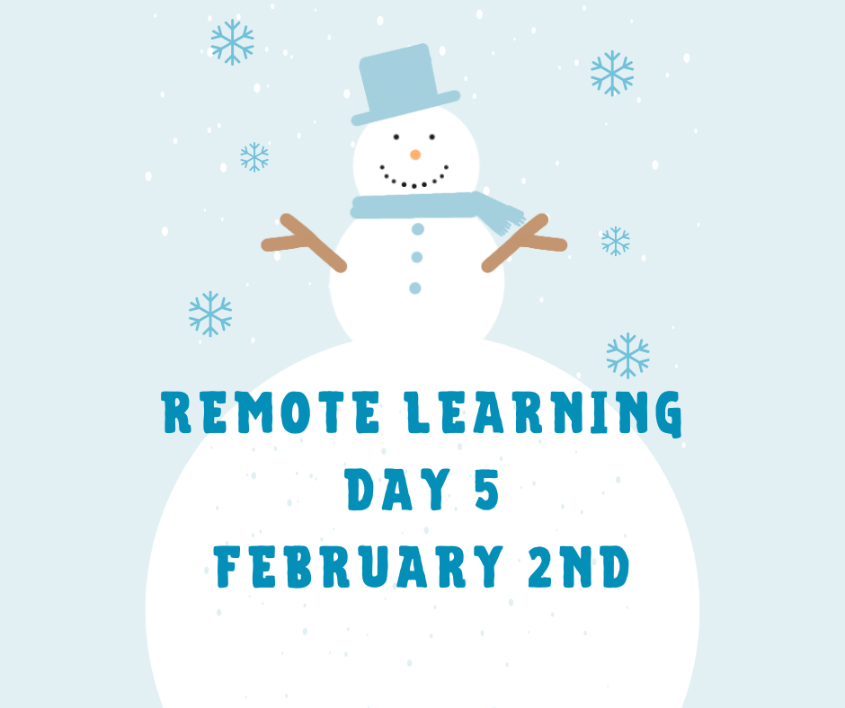 Remote Learning Day 5 -February 2nd