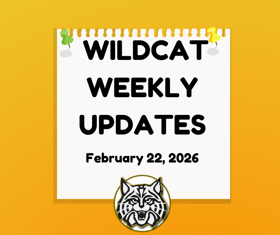 Wildcat Weekly Updates:  Week of February 22nd 