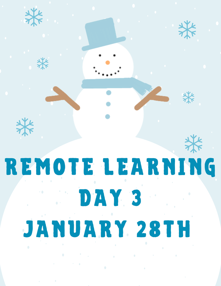Remote  Learning  Day  3-January  28th