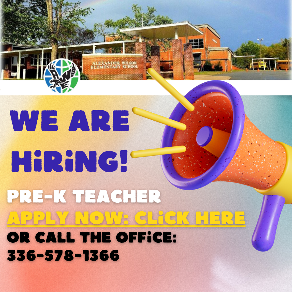 We are hiring! Pre-K Teacher at Alexander Wilson. Apply using the link or call the office; picture with mega phone/Alexander Wilson picture of main building