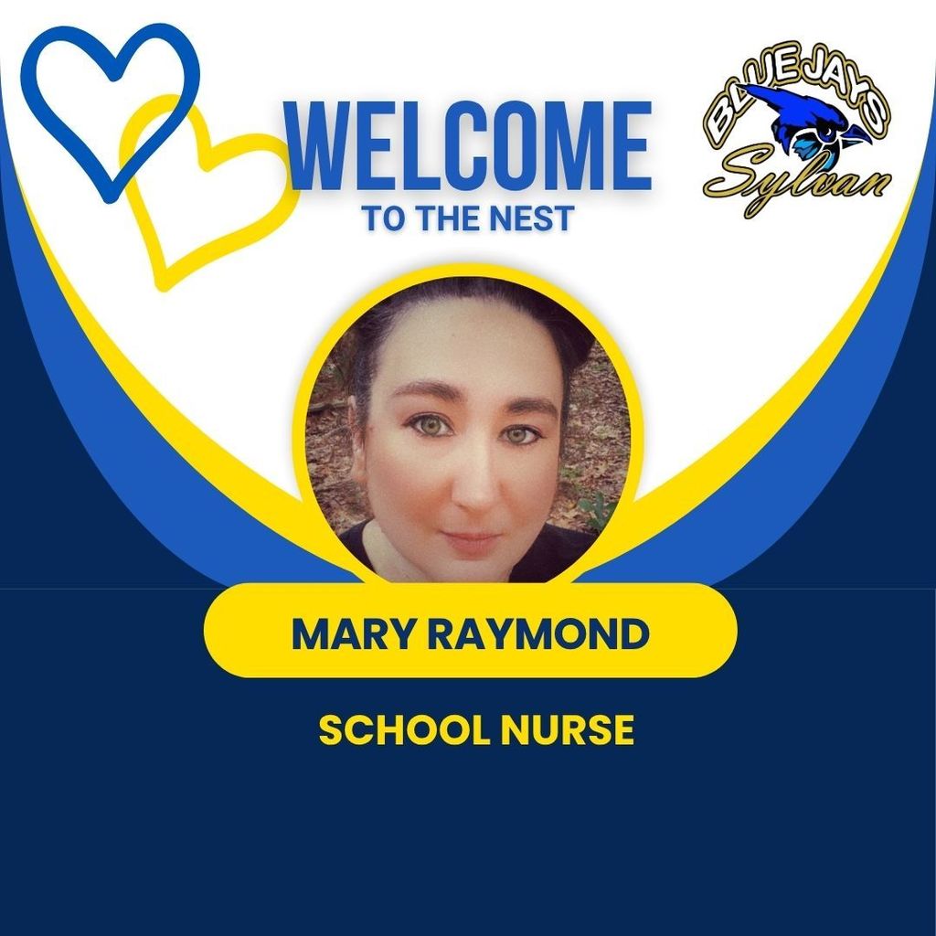 It's a Wonderful Wednesday to welcome some of our new Blue Jays to the Nest! Hello! My name is Mary Raymond. I will be your new School Nurse this year. I bring with me 17 years of nursing experience. I graduated from the University of Maine Fort Kent with a BSN. I will be sharing Sylvan Elementary with Graham Middle School this year. I am a community member, and my own children are members of the Blue Jay community. I am so excited to be working with all of you!!! I hope you all enjoy the rest of your summer!