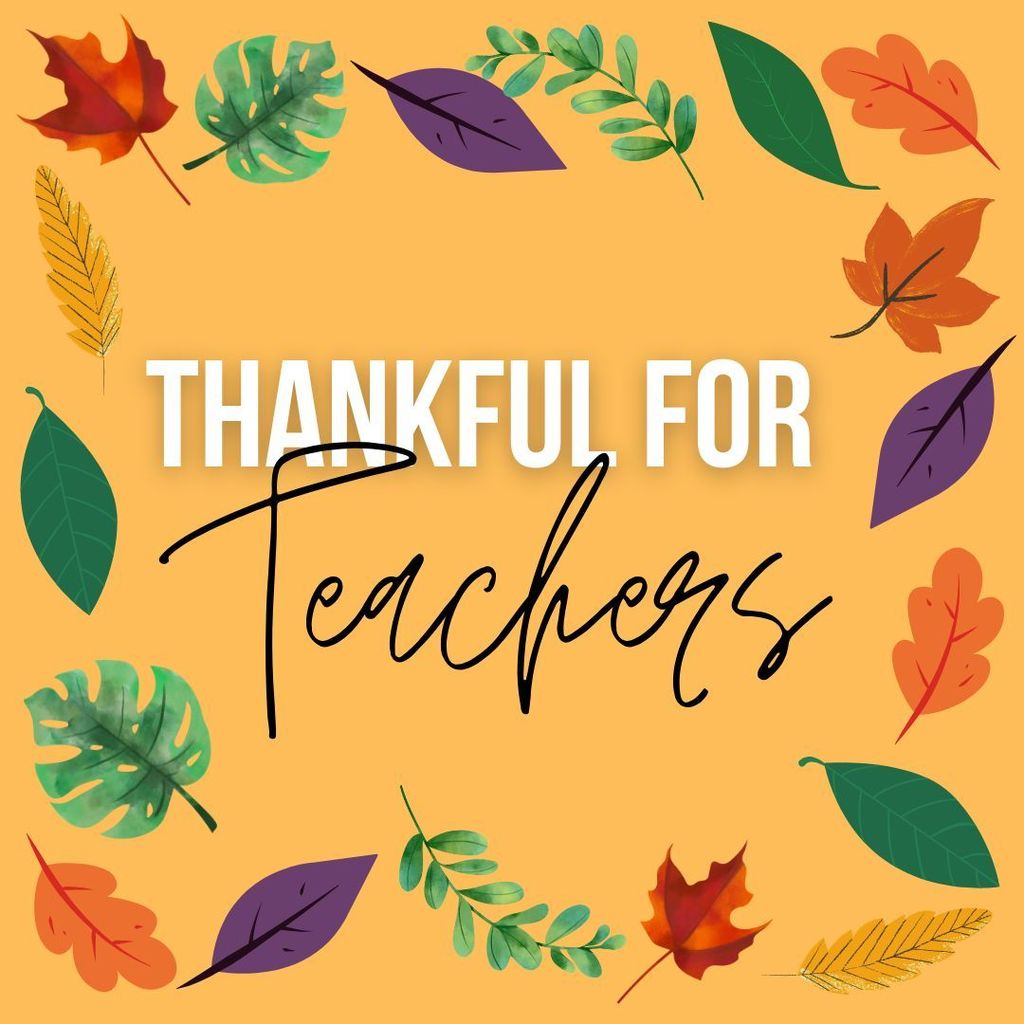 Want to tell a teacher or staff member you are thankful for all that they do? Click the link below! https://docs.google.com/forms/d/e/1FAIpQLSdcABYyUJn6M9jt7-LZSJ7llnmWgdyyHmePNnF6-Dd0MVISzA/viewform