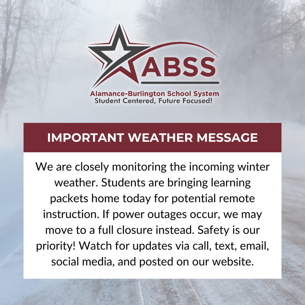We are closely monitoring the incoming winter weather. Students are bringing learning packets home today for potential remote instruction. If power outages occur, we may move to a full closure instead. Safety is our priority! Watch for updates via call, text, email, social media, and posted on our website.