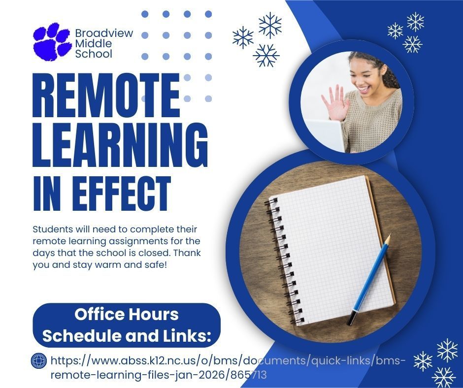 Remote Learning In Effect. Students will need to complete their remote learning assignments for the days that the school is closed. Thank you and stay warm and safe! Office Hours Schedule and Links: