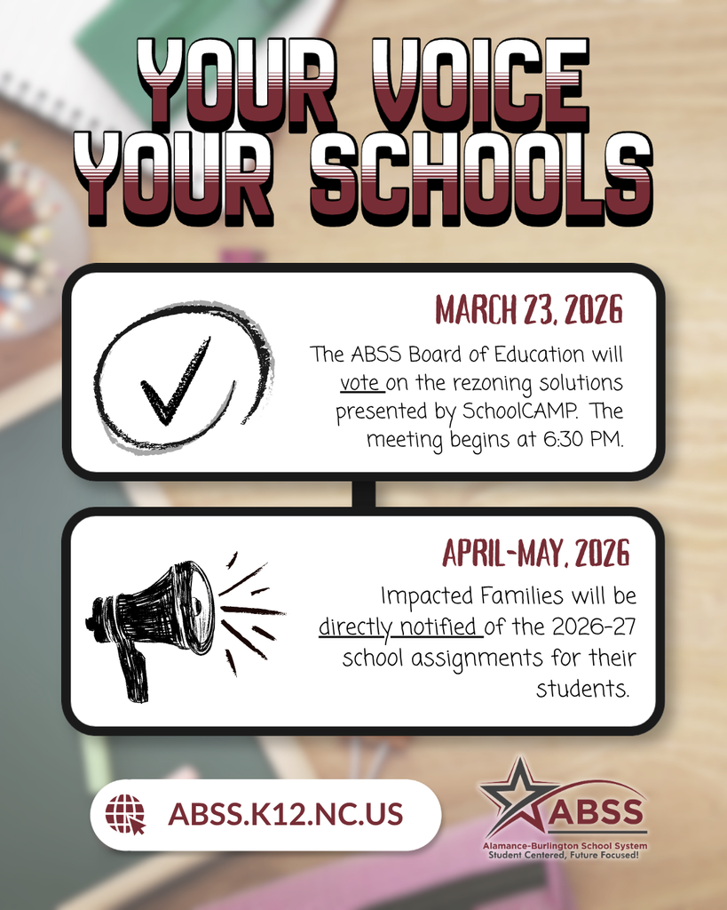 An infographic for the Alamance-Burlington School System (ABSS) titled "Your Voice Your Schools" outlining a timeline for school rezoning in 2026. The graphic contains two main informational boxes connected by a vertical line: Box 1 (March 23, 2026): Accompanied by a hand-drawn style checkmark icon. It states that the ABSS Board of Education will vote on rezoning solutions presented by SchoolCAMP. The meeting begins at 6:30 PM. Box 2 (April-May, 2026): Accompanied by a hand-drawn style megaphone icon. It states that impacted families will be directly notified of the 2026-27 school assignments for their students. At the bottom, there is a web address (ABSS.K12.NC.US) and the ABSS logo, which features a star and the tagline "Alamance-Burlington School System: Student Centered, Future Focused!