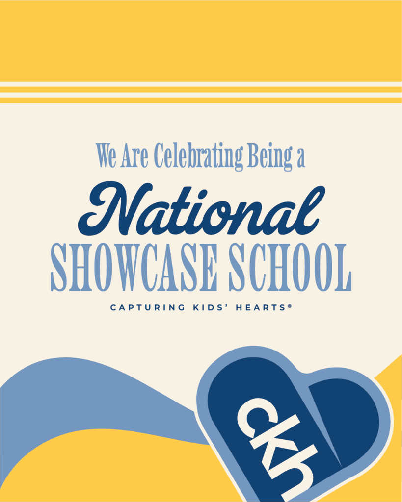 A Capturing Kids Hearts graphic showing a blue CKH heart at the bottom, yellow and blue lines in the background, and central text "We are Celebrating Being a National Showcase School Capturing Kids' Hearts"