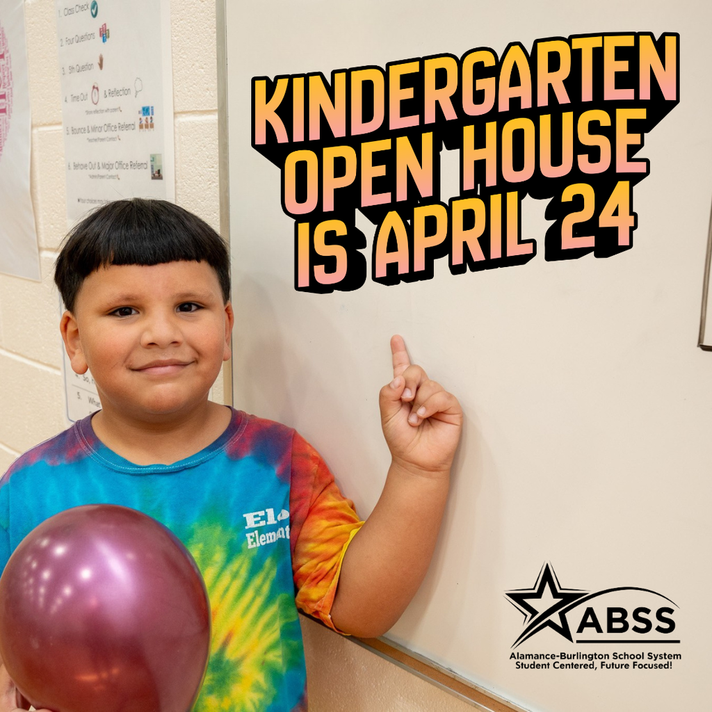A young boy in a colorful tie-dye shirt holds a purple balloon and points toward a whiteboard. Overlaid text in a sunset-gradient font reads, "KINDERGARTEN OPEN HOUSE IS APRIL 24." The bottom right corner features the "ABSS" logo for Alamance-Burlington School System with the tagline "Student Centered, Future Focused!"