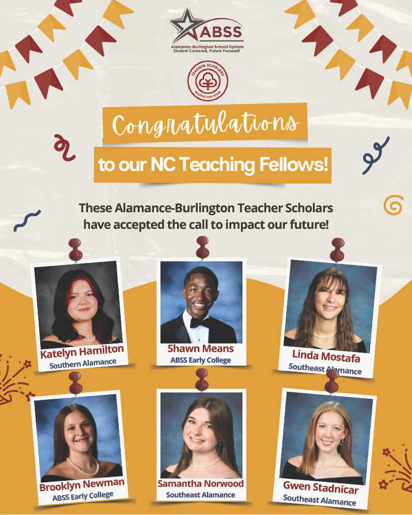 A poster highlighting six Alamance-Burlington Teacher Scholars with a yellow and dark red party theme, featuring six high school portraits, the ABSS logo, and featured Congratulations to our NC Teaching Fellows heading text