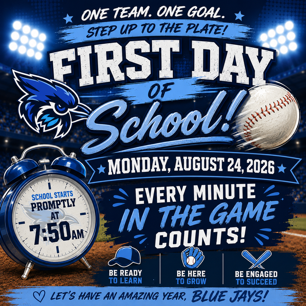 We can't wait to see our Blue Jay MVPs return on August 24th! School starts promptly at 7:50 am. Every minute "in the game" counts! Be ready to learn. Be here to grow. Be engaged to succeed. Let's have an amazing year, Blue Jays!