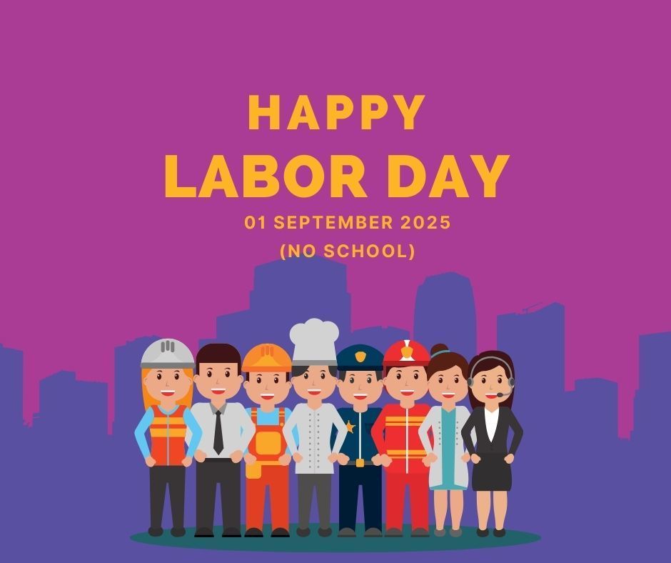 Happy Labor Day 01 September 2025 - No School