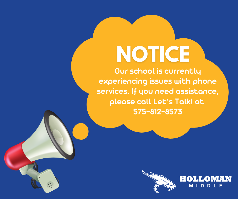 📢📢 We are currently experiencing phone issues at our school. We are working with our phone vendor and carrier to get phones up and running as quickly as possible. In the meantime, you can reach us directly by calling Let's Talk! at 575-812-8573. Thank you for your understanding!