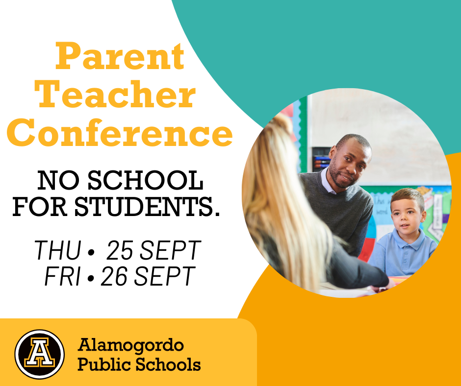 Parent teacher conferences Thursday an Friday Sept. 25-26 No school for students on these days. 
