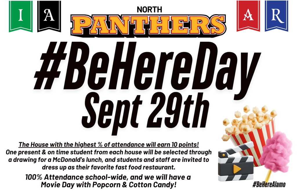 The House with the highest % of attendance will earn 10 points! One present & on time student from each house will be selected through a drawing for a McDonald's lunch, and students and staff are invited to dress up as their favorite fast food restaurant.  100% Attendance school-wide, and we will have a  Movie Day with Popcorn & Cotton Candy!