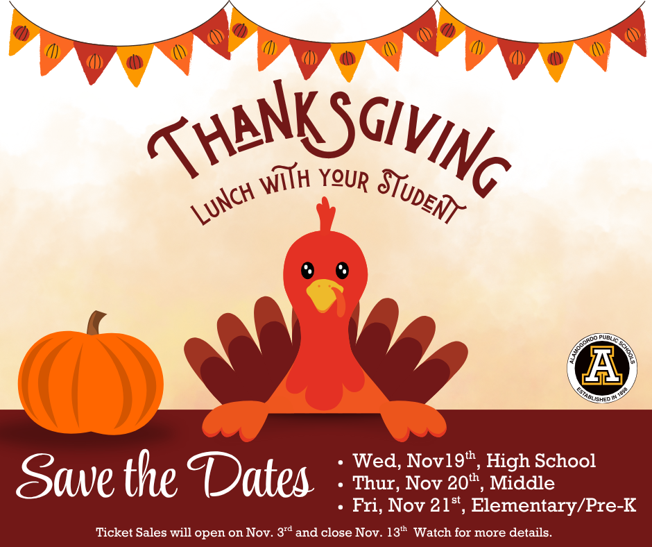 Thanksgiving with your student save the dates! Wed, Nov19th, High School Thur, Nov 20th, Middle Fri, Nov 21st, Elementary/Pre-K