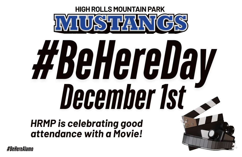 Be here day  we are celebrating good attendnace with a movie 