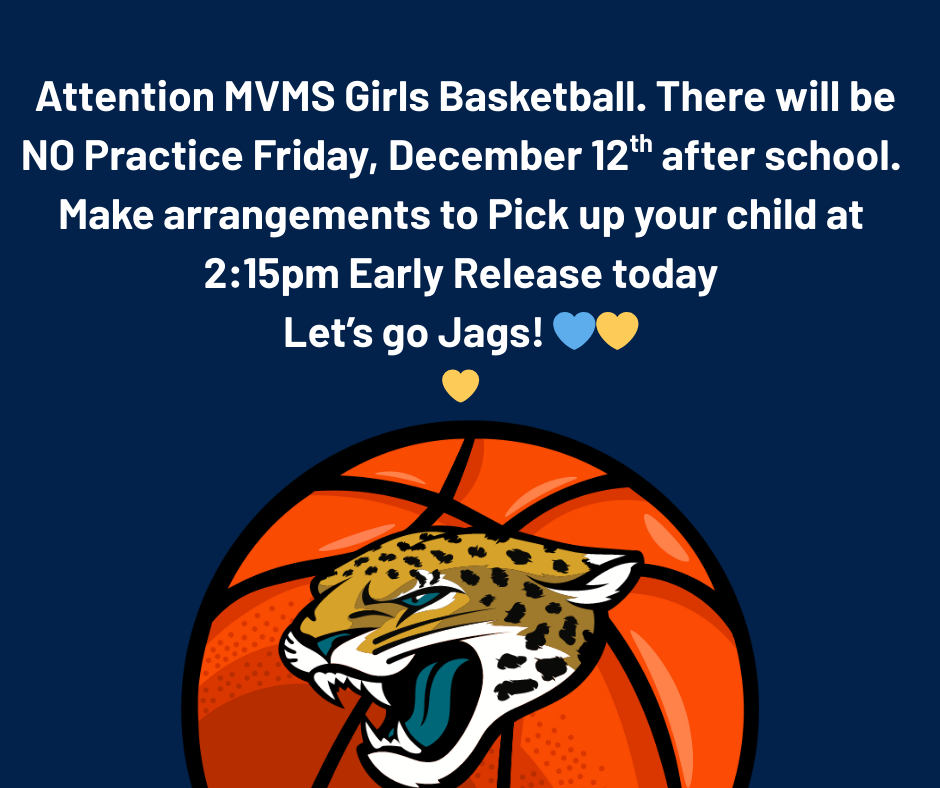 No Girls Practice Today after school! 2:15 pm early release