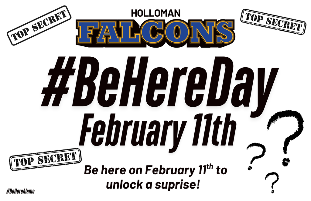 Holloman Middle Schoo Be Here Day Feb 11th be here to unlock a suprise-Graphic