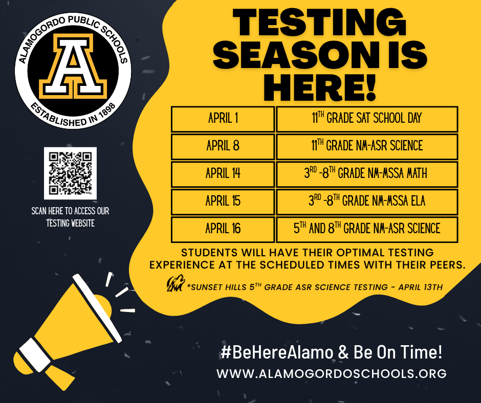 Testing season is here! April 1 - 11th grade SAT School Day. April 8- 11th garde NM-ASR Science. April 14th- 3rd-8th grade NM- MSSA Math. April 15th- 3rd-8th grade  NM-MSS ELA. April 16- 5th & 8th grade NM-ASR Science. Please note: Sunset Hills 5th Garde ASR Science Testing is on April 13th . Students will have their optimal testing experience at the scheduled times with their peers. 