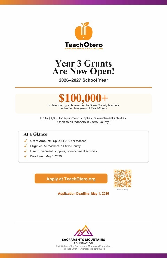 Teach Otero Graphic- Year 3 Grants Are Now Open! 2026-2027 School Year! 100,000 in classroom grants awarded to Otero county Techers onn the first 2 years of Teach Otero. At glance Grant Amount: Up to $100 per teacher, Eligible: All teachers in Otero county Use: Equipment, supplies, or enrichment activities, Deadline May, 2026
