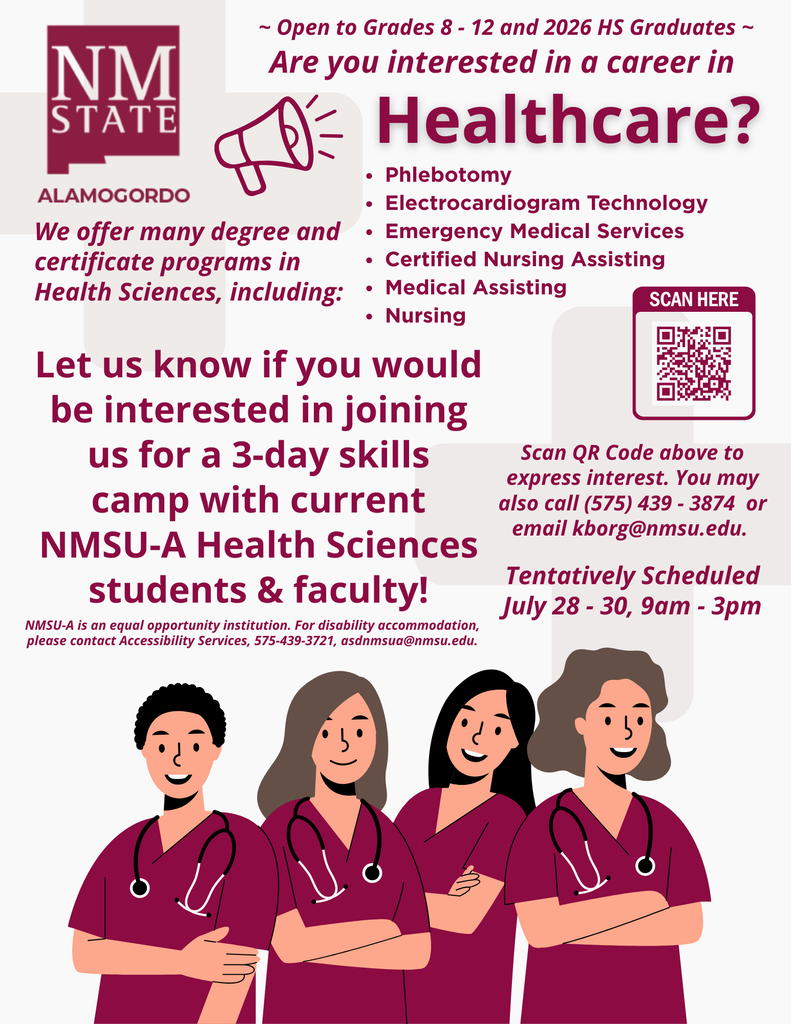 NMSU-A graphic Open to grades 8-12 and 2026 HS graduates. Are you interested in a career in healthcare? Let us know if you would be interested in joining us for a 3-day skill camp  with current NMSU-A health science students & faculty.  Tentative schedule July 28-30 