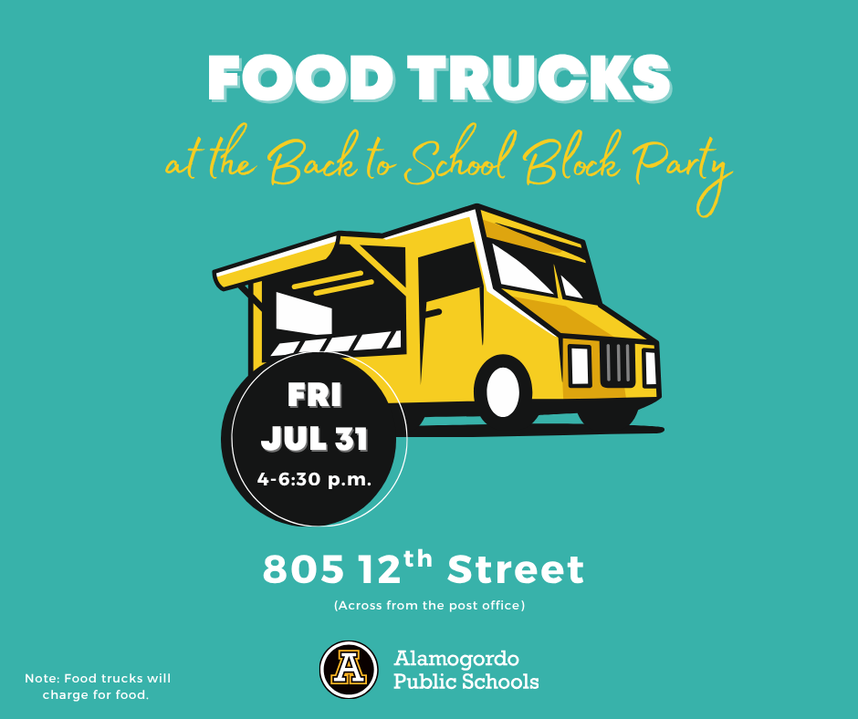 Food trucks at the Back to School Block Party 805 12th St. Across from the post office. Friday July 31st 4-6:30 p.m. - graphic with a food truck 