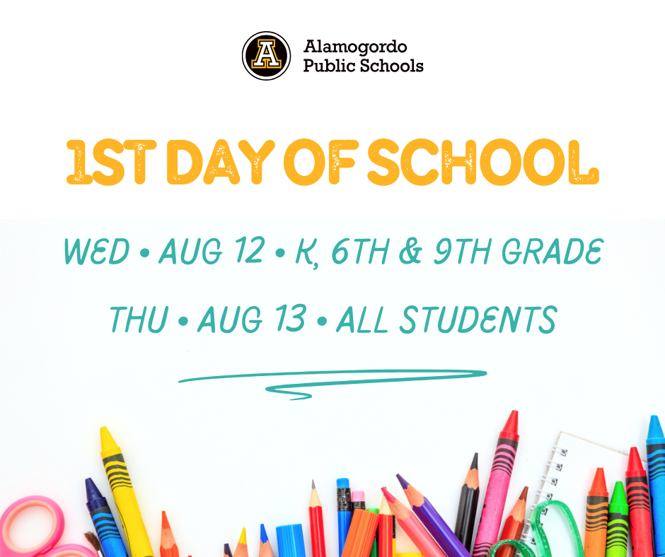 1st day of school graphic with school supplies- Wednesday, August 12th first day for K, 6th & 9th grade. Thu, August 13 first day for all other students