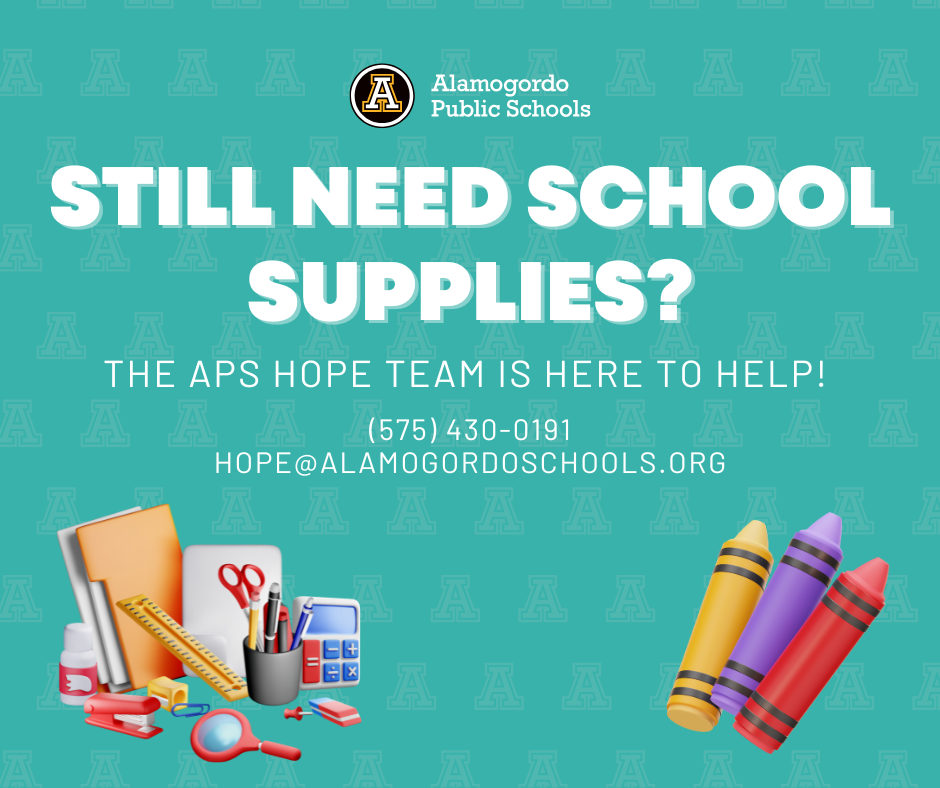 Still need school supplies? The HOPE team is here to help. (575) 430-0191 HOPE@alamogordoschools.org