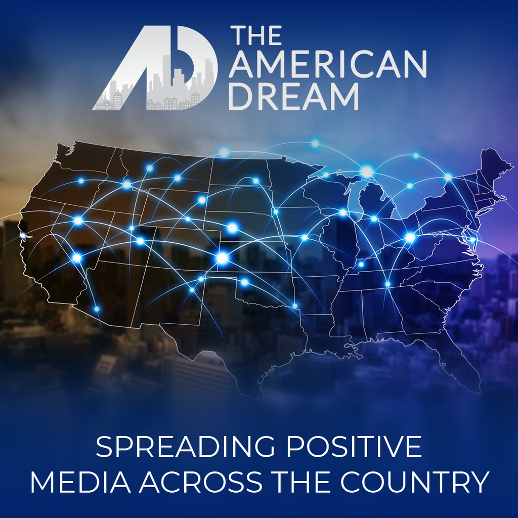 The American Dream - Spreading positive media across the country - graphic with the USA map